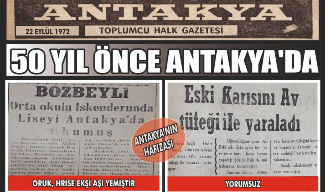 Antakya Gazetesi arşivinden çıkan 22 Eylül 1972 tarihli manşetler, dönemin