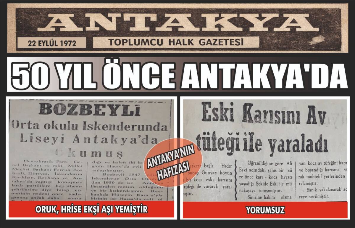 Antakya Gazetesi arşivinden çıkan 22 Eylül 1972 tarihli manşetler, dönemin