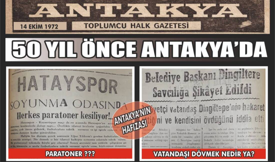 14 Ekim 1972 tarihli Antakya Gazetesi'nin arşivinden çıkan haberler, yarım