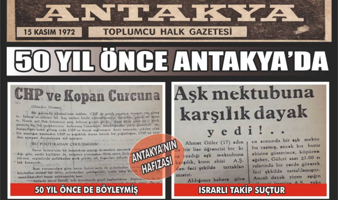 Antakya Gazetesi’nin 15 Kasım 1972 tarihli arşiv sayfası, kentin yarım