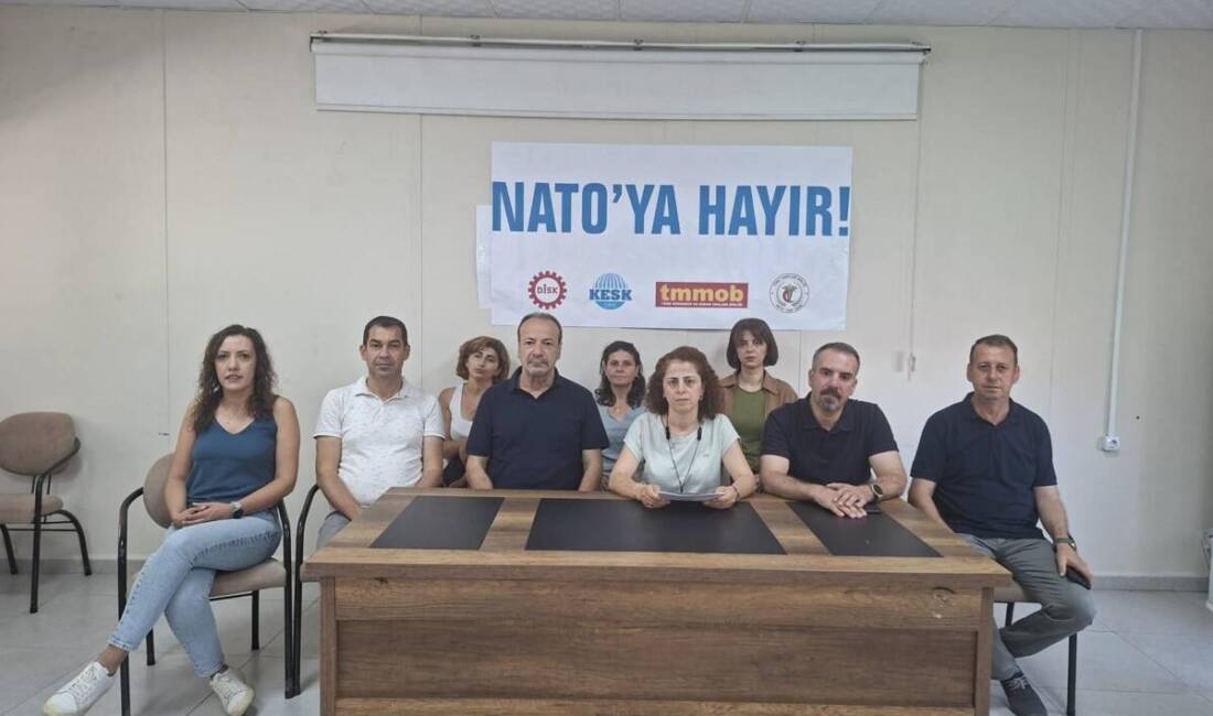Hatay’da KESK, DİSK, TMMOB ve TTB şubeleri, NATO Zirvesi öncesinde
