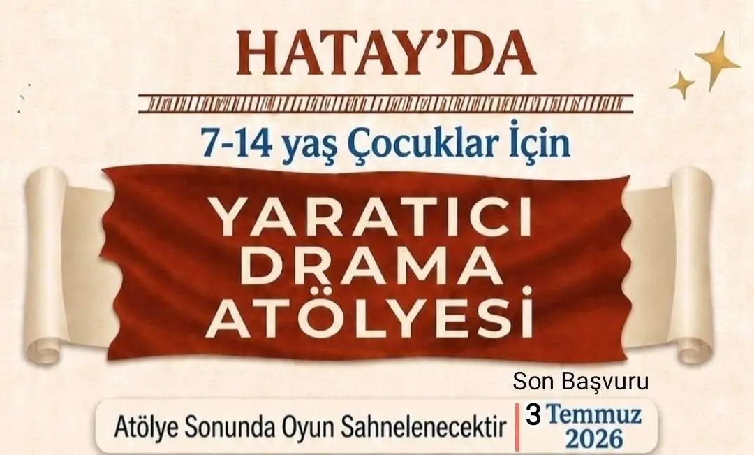 Hatay’da 7-14 yaş arası çocuklara yönelik yaratıcı drama atölyesi düzenleniyor.