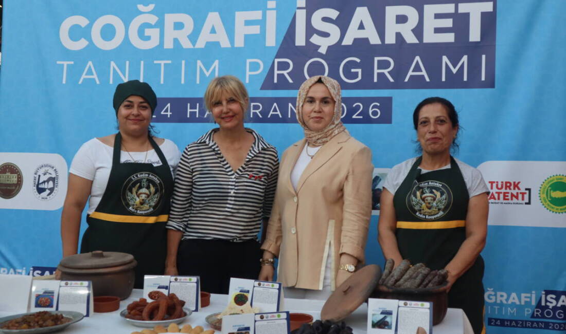 Hatay’ın coğrafi işaretli ürünlerine eklenen 6 yeni lezzetin tanıtım programında,