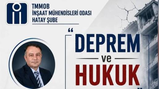 Hatay'da deprem sonrası hukuki süreçler ve yapı sorumlulukları kapsamlı bir