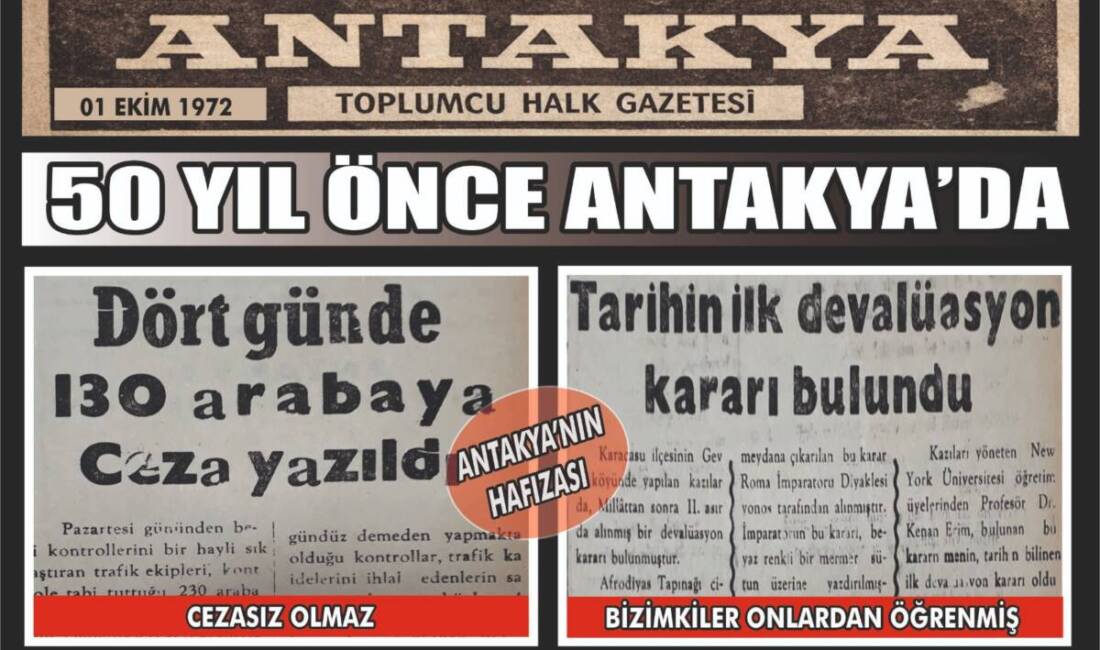 Antakya Gazetesi’nin arşivlerinden gün yüzüne çıkan 1 Ekim 1972 tarihli