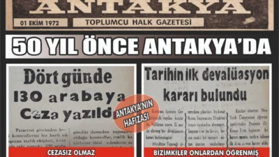 Antakya Gazetesi’nin arşivlerinden gün yüzüne çıkan 1 Ekim 1972 tarihli