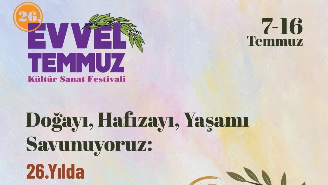 Doğayı, hafızayı ve yaşamı savunma vurgusuyla düzenlenen 26. Evvel Temmuz