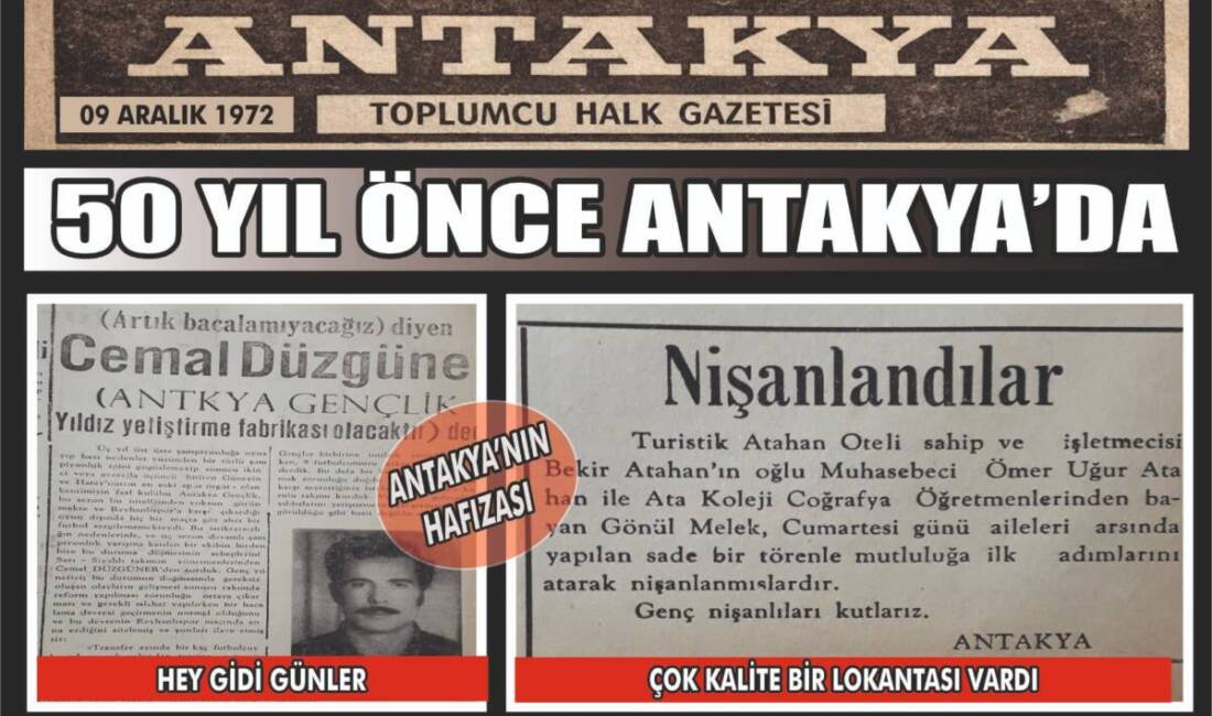 Antakya Gazetesi’nin 9 Aralık 1972 tarihli arşivinden çıkan sayfa, kentin