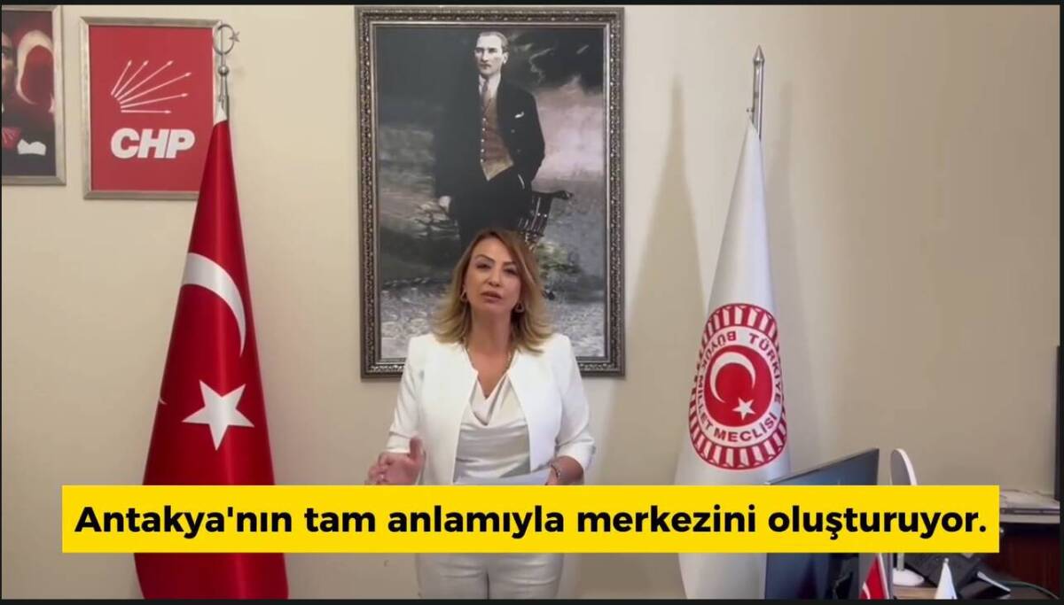 CHP Hatay Milletvekili Nermin Yıldırım Kara, yenileme çalışmaları kapsamında yıkılması