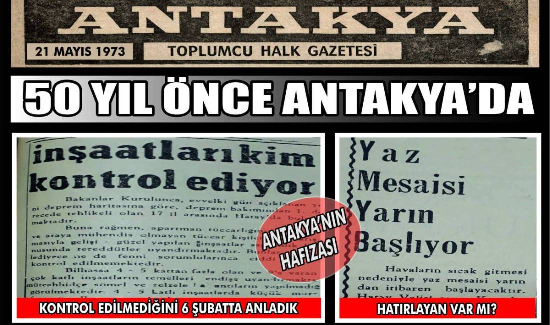 Antakya’da 21 Mayıs 1973 tarihinde yayımlanan Antakya Toplumcu Halk Gazetesi,