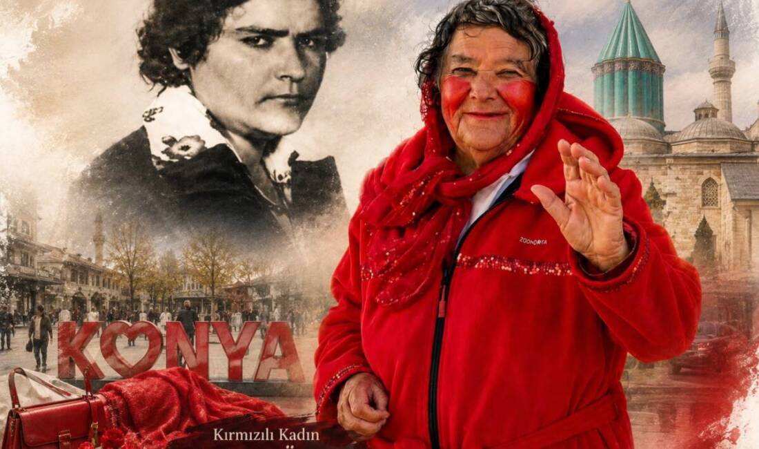 Konya'da halk arasında "Kırmızılı Kadın" olarak tanınan ve kentin simge