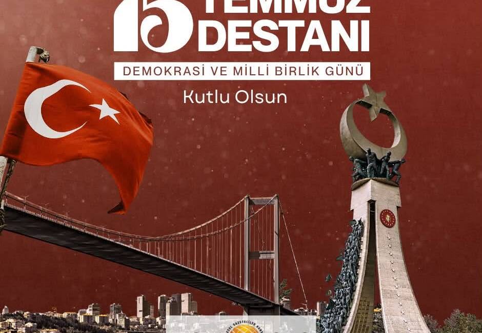 Küresel Gazeteciler konseyi’nin  “15 Temmuz Demokrasi ve milli birlik günü”