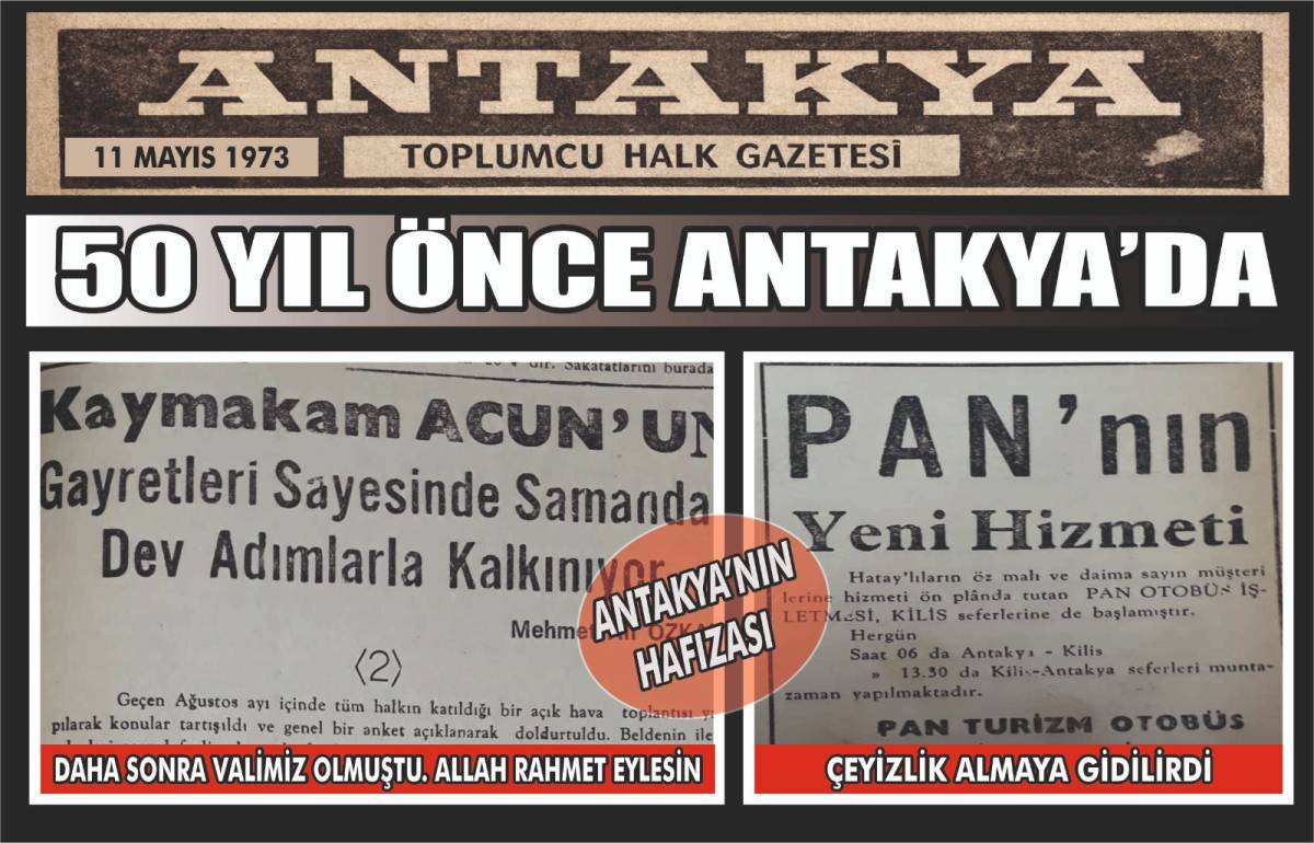 Antakya Gazetesi’nin 11 Mayıs 1973 tarihli nüshası, dönemin Hatay’ındaki kalkınma