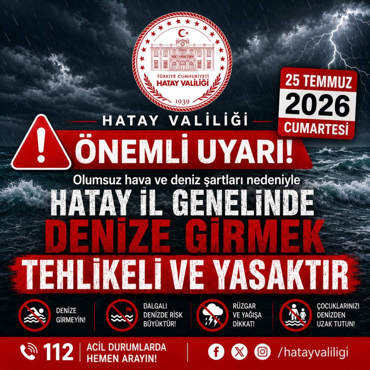 Hatay Valiliği, olumsuz hava ve deniz şartları nedeniyle 25 Temmuz