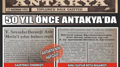 Antakya Gazetesi’nin 17 Haziran 1973 tarihli sayısı, kentin sosyal yaşamından