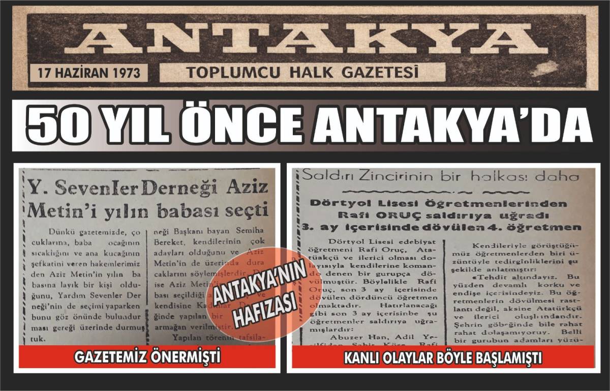 Antakya Gazetesi’nin 17 Haziran 1973 tarihli sayısı, kentin sosyal yaşamından