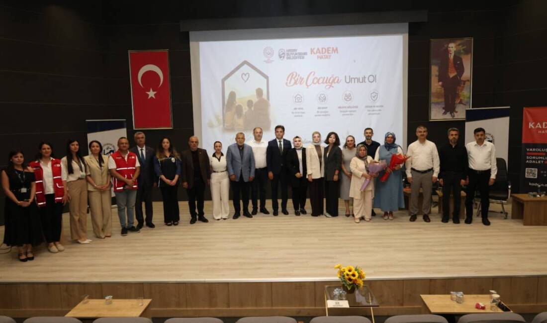 Hatay Büyükşehir Belediyesi (HBB), koruyucu aile hizmet modelinin daha geniş