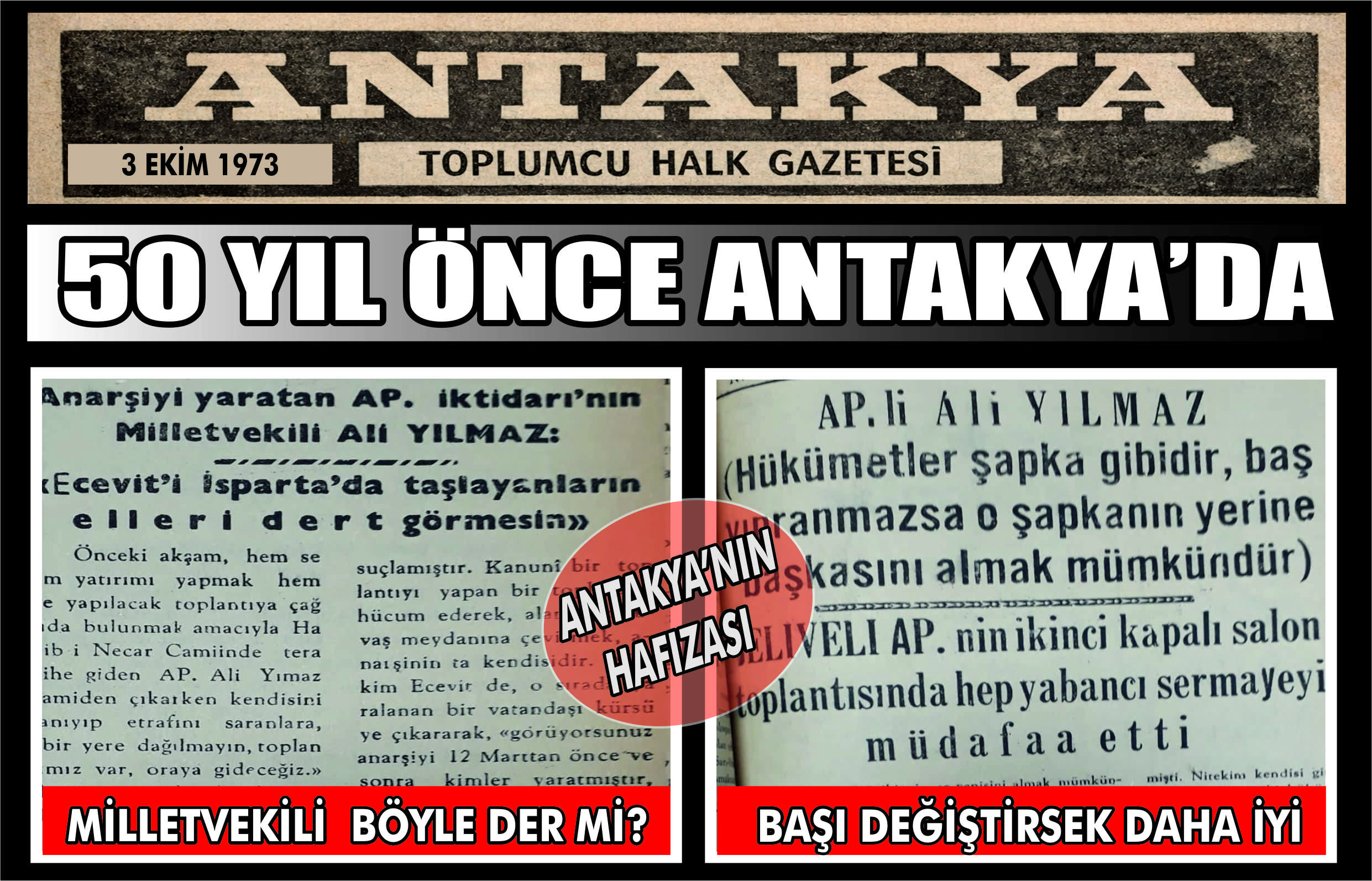 3 Ekim 1973 tarihli Antakya gazetesi, AP Milletvekili Ali Yılmaz’ın