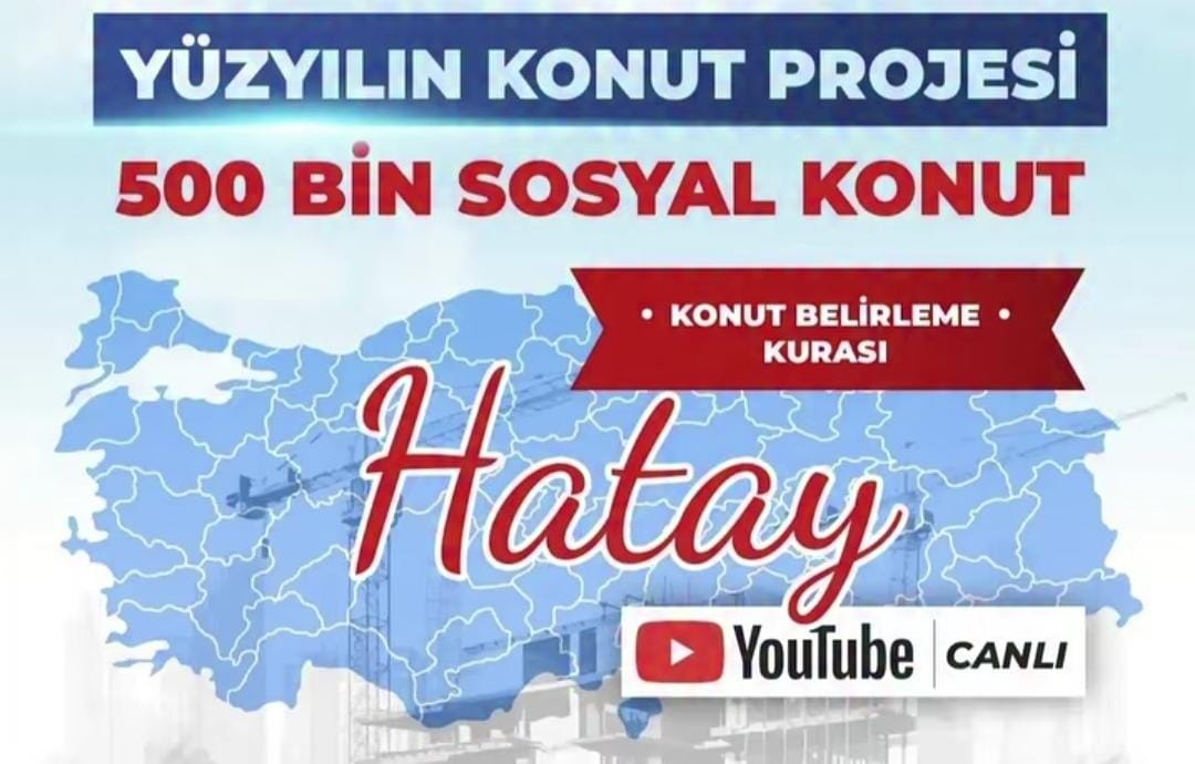 “Ev Sahibi Türkiye–Yüzyılın Konut Projesi” kapsamında Hatay’daki hak sahiplerinin konut