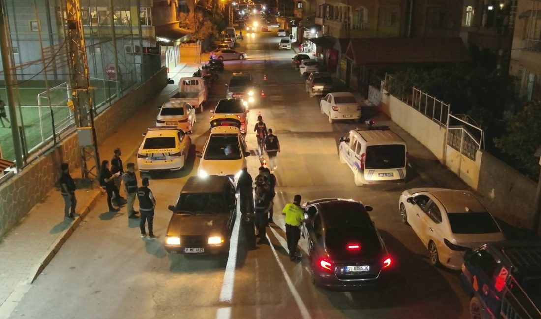Hatay İl Emniyet Müdürlüğü ekipleri, kamu düzeninin korunması, suç ve