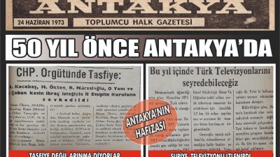 Antakya Gazetesi’nin 24 Haziran 1973 tarihli arşiv sayfası, kentin yarım