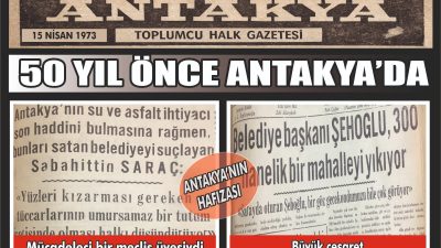15 Nisan 1973 tarihli Antakya Gazetesi, kentin su, asfalt ve