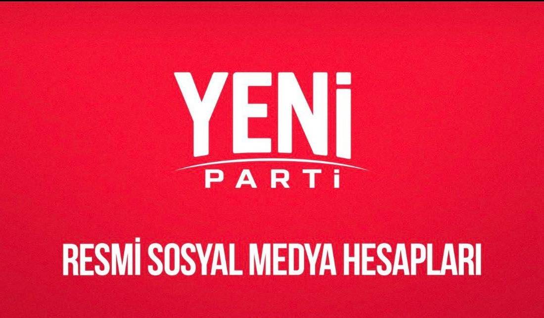 YENİ Parti, faaliyet ve açıklamalarının takip edilebileceği resmî sosyal medya