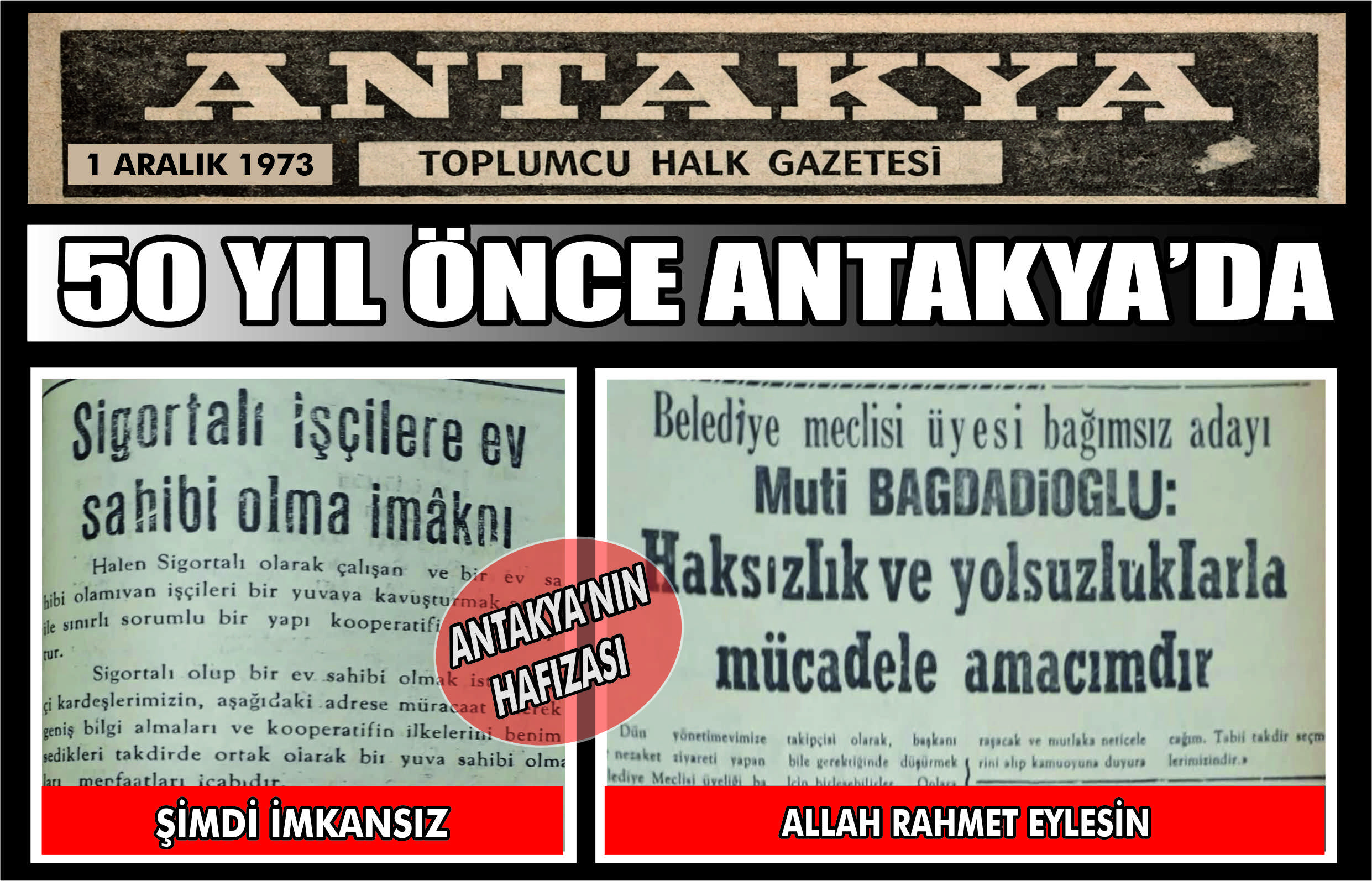 50 yıl önce Antakya’da sigortalı işçilere ev sahibi olma imkânı