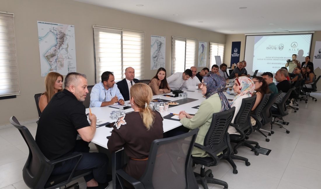 Hatay Büyükşehir Belediyesi (HBB), ailelerin sosyal, psikolojik ve ekonomik açıdan
