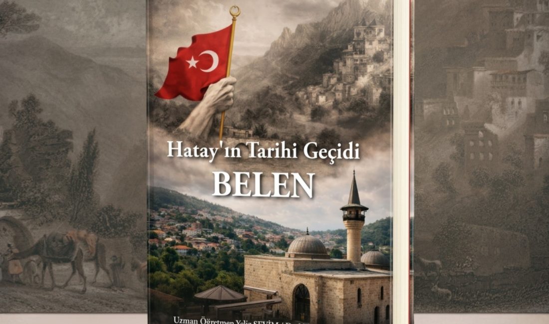 İlimiz Belen ilçesinin tarihi kültürel ve turistik değerlerini ele alan
