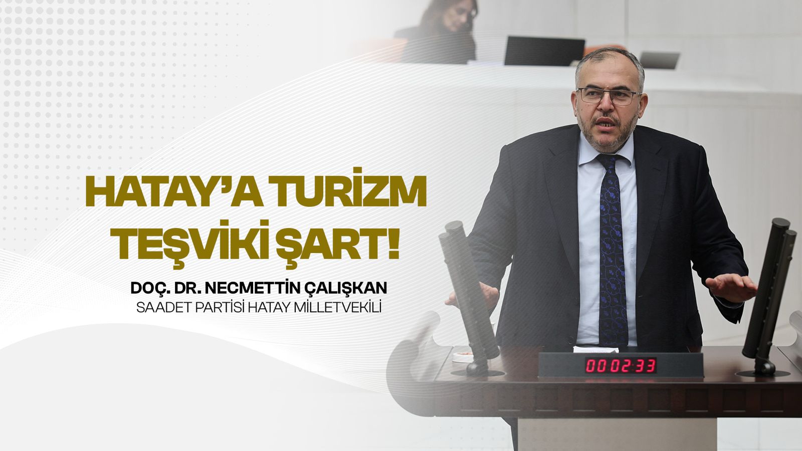 Saadet Partisi Hatay Milletvekili Doç. Dr. Necmettin Çalışkan, Hatay’ın tarihinden