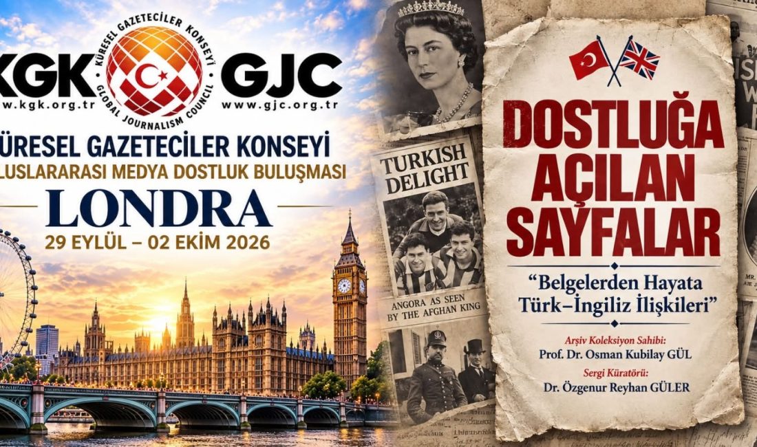 Küresel Gazeteciler Konseyi, Türkiye ile Birleşik Krallık arasındaki dostluk ve
