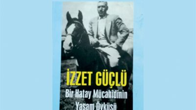 Bu yazının konusu Atatürk’ün şahsi meselesi Hatay için canını, malını,