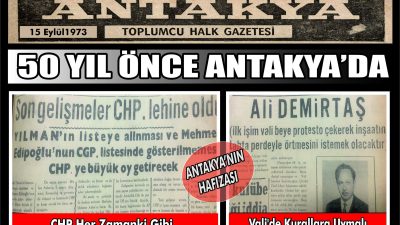 Antakya Gazetesi’nin 15 Eylül 1973 tarihli sayısı, CHP’nin aday listeleri