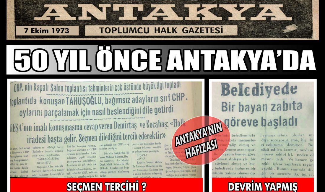 Antakya Toplumcu Halk Gazetesi’nin 7 Ekim 1973 tarihli sayısı, dönemin