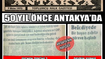Antakya Toplumcu Halk Gazetesi’nin 7 Ekim 1973 tarihli sayısı, dönemin