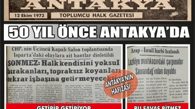 Antakya Toplumcu Halk Gazetesi’nin 12 Ekim 1973 tarihli sayısı, dönemin