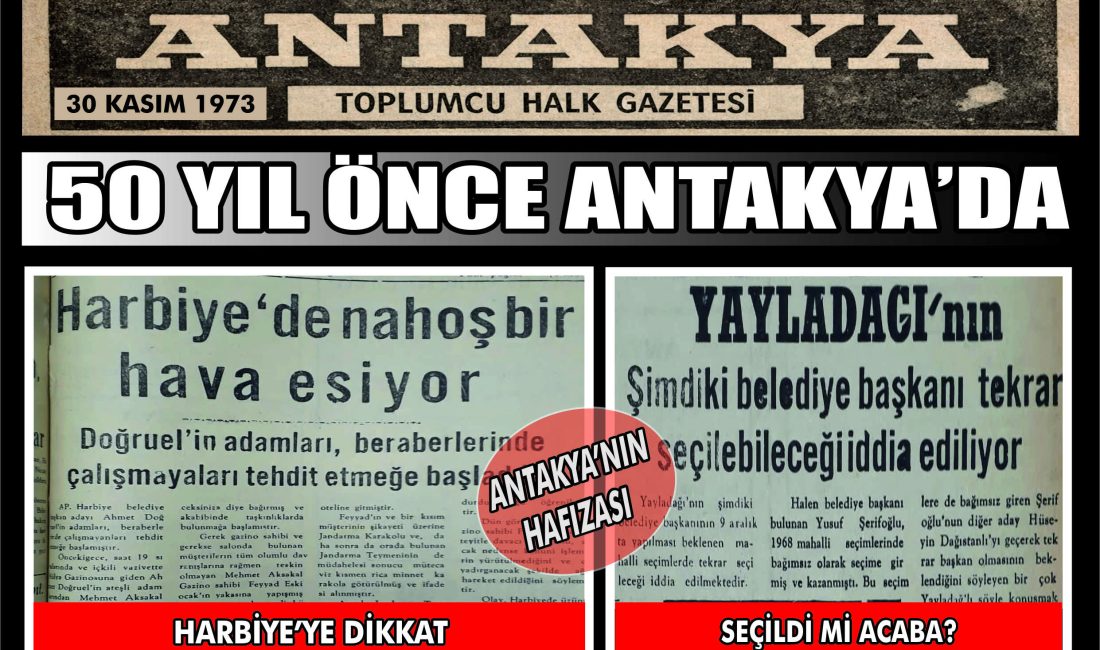 Antakya Gazetesi’nin 30 Kasım 1973 tarihli sayısı, Harbiye’de yaşanan gerginlikleri