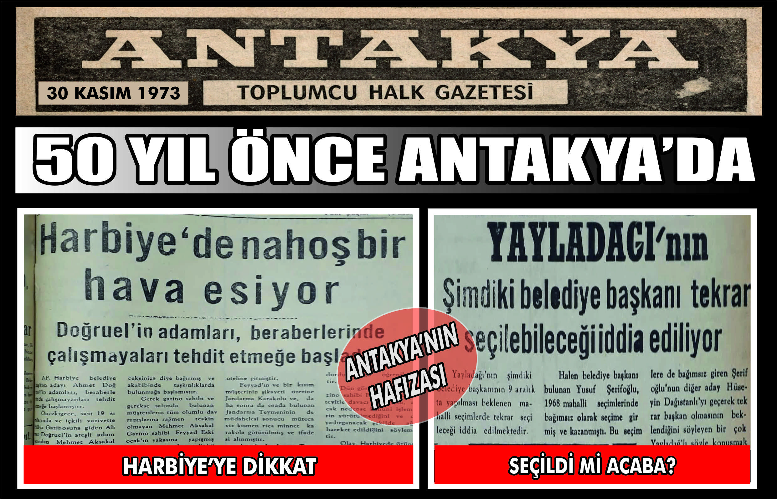 Antakya Gazetesi’nin 30 Kasım 1973 tarihli sayısı, Harbiye’de yaşanan gerginlikleri