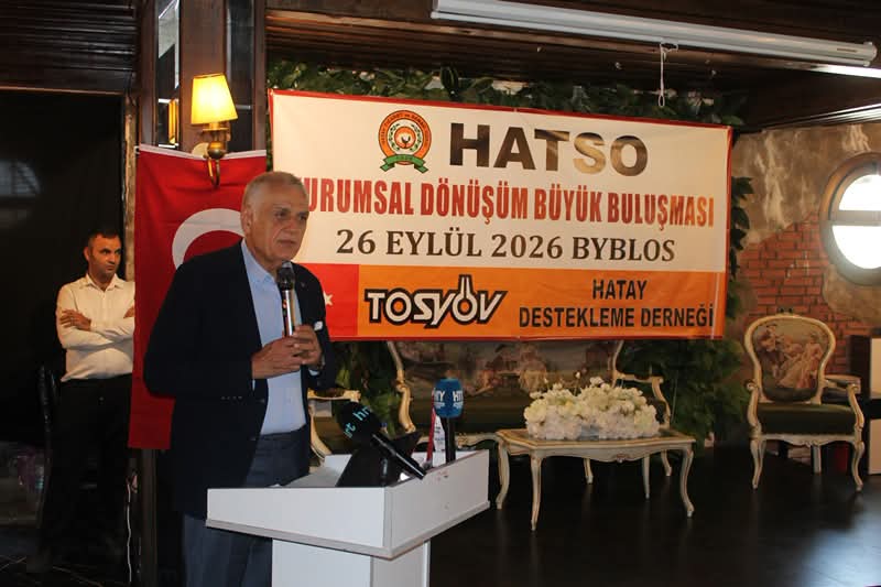 TOSYÖV Hatay Destekleme Derneği’nin düzenlediği “HATSO Kurumsal Dönüşüm Büyük Buluşması”na