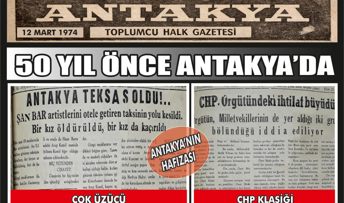 Antakya Gazetesi’nin 12 Mart 1974 tarihli arşivinde yer alan haberler,