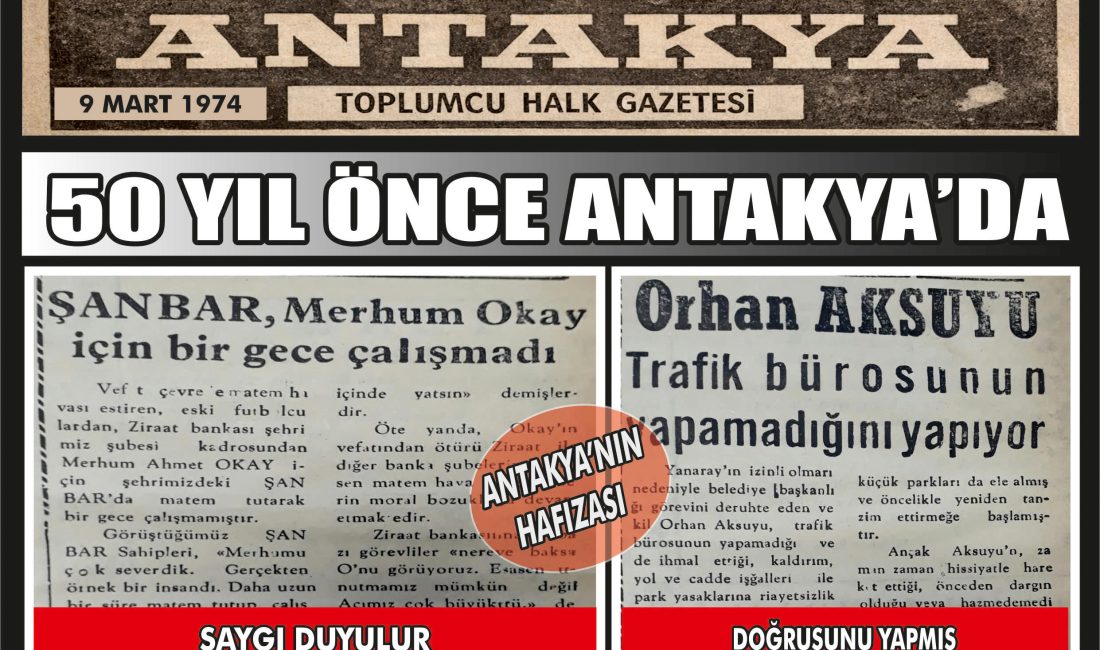Antakya Gazetesi’nin 9 Mart 1974 tarihli arşivinde, bir işletmenin eski