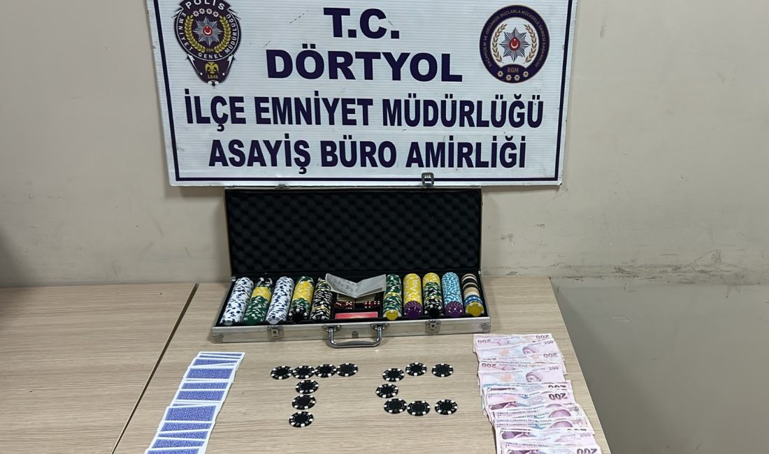 Hatay’ın Dörtyol ilçesinde bir iş yerine yönelik gerçekleştirilen denetimde kumar