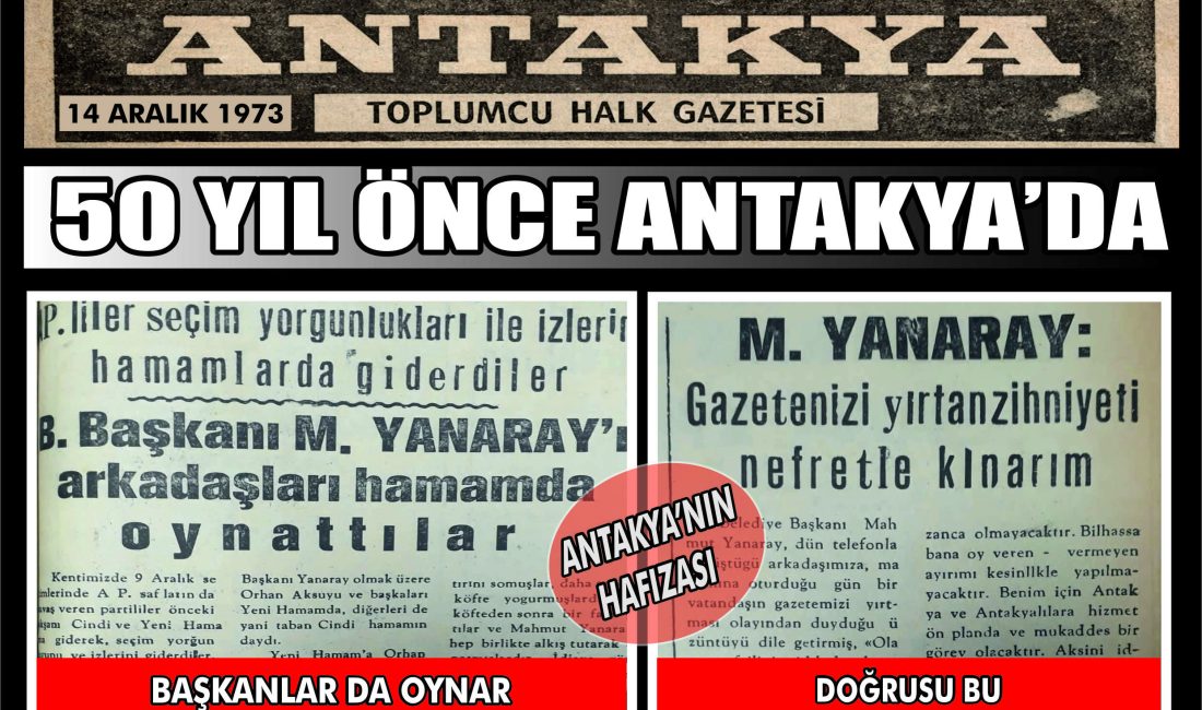 Antakya’nın 14 Aralık 1973 tarihli gazete arşivinde, Belediye Başkanı Mahmut