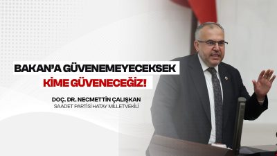 Saadet Partisi Hatay Milletvekili Necmettin Çalışkan, TBMM Genel Kurulu’nda istisnai